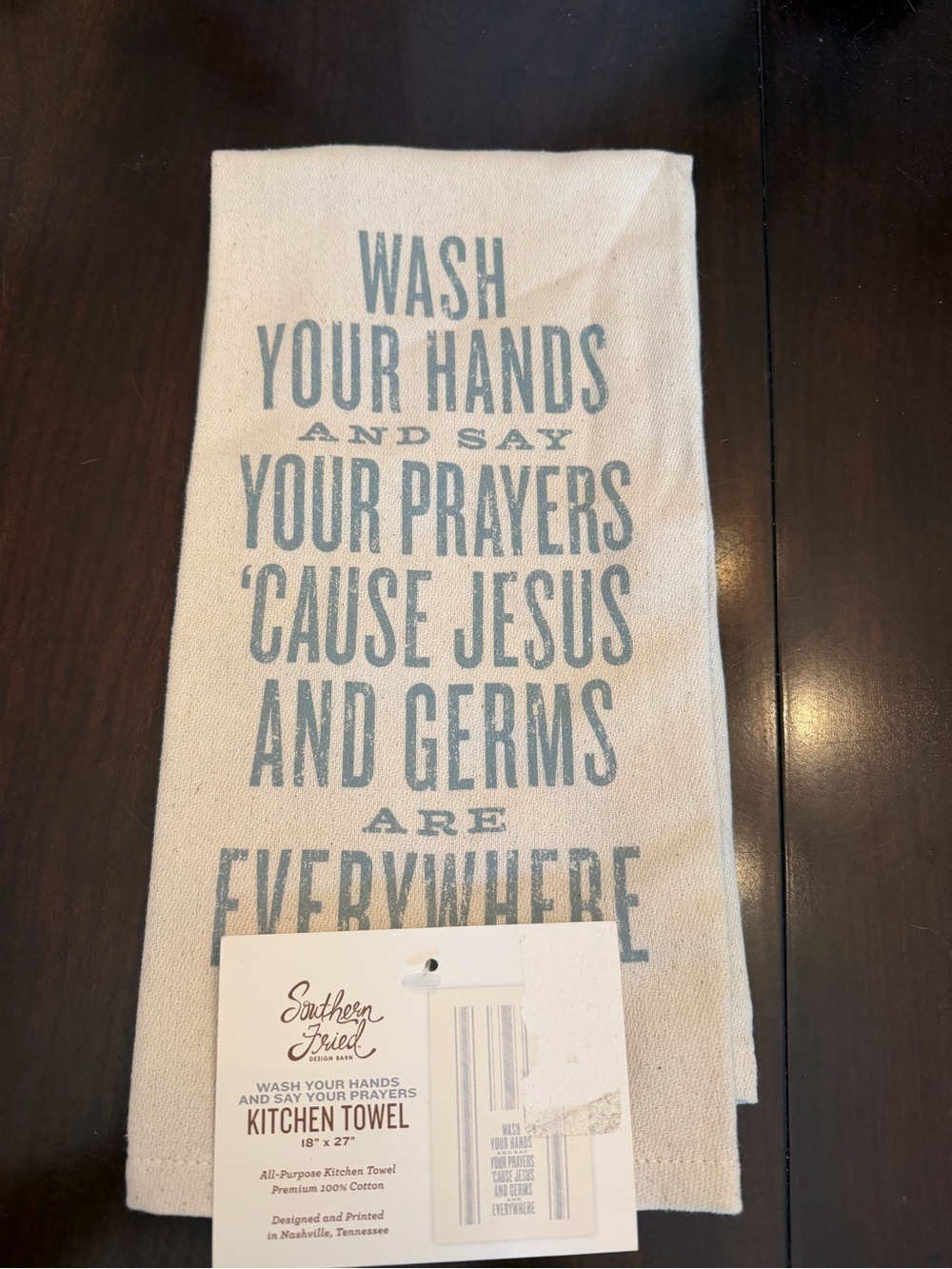 NWT Southern Fried Cotton Cream Towel "Wash Your Hands And Say Your Prayers"
